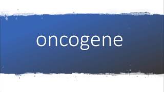 How to pronounce oncogene [upl. by Aidualk940]