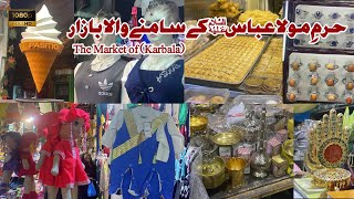 The Market Of Iraq🇮🇶 Karbala l Infront of hazrat Abbas as l najaf shah vlogs [upl. by Ahsehyt546]