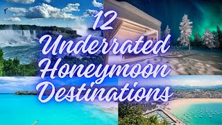 12 Underrated Honeymoon Destinations [upl. by Decrem876]