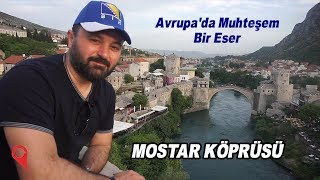 Mostar Şehri ve Mostar Köprüsü [upl. by Toomay]