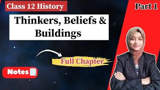 Thinkers Beliefs and Buildings CLASS 12  Part 1 History Chapter 4  Hand Notes📑 [upl. by Hcardahs]