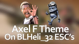 Axel F theme aka Crazy Frog on BLHeli32 ESCs  Startup music [upl. by Isador]