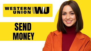 How To Send Money Through Western Union 2024 Step By Step [upl. by Nithsa]