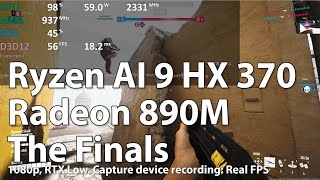 THE FINALS on RADEON 890M iGPU Ryzen AI 9 HX 370  Gameplay Benchmark Test [upl. by Black]