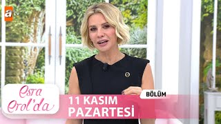 Esra Erolda 11 Kasım 2024  Tek Parça [upl. by Annahahs]