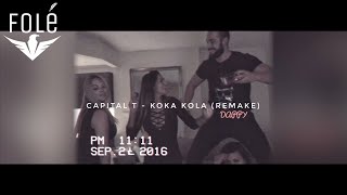 Capital T  Koka Kola REMAKE [upl. by Kachine]