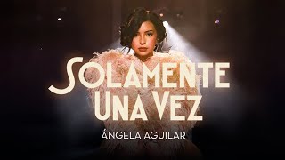 Ángela Aguilar  Solamente Una Vez Video oficial [upl. by Clercq]