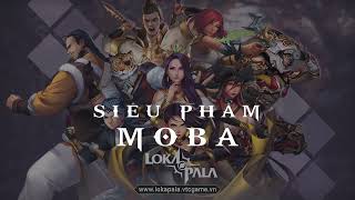 Lokapala VTCGame Open Beta Trailer⎟Game MOBA Esports 5v5⎟Huyền thoại lục giới [upl. by Ecilahc198]