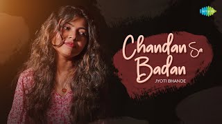 Chandan Sa Badan  Jyoti Bhande  Sajan Patel  Recreations  Old Hindi Songs [upl. by Cock236]