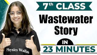 Wastewater Story in One Shot  Cheat Sheet For Class 7th [upl. by Aibonez]