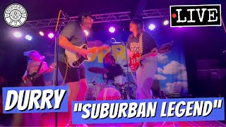 Durry quotSuburban Legendquot LIVE [upl. by Shaw]