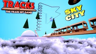 FLOATING TOY TRAIN CITY in the SKY  Tracks  The Train Set Game Gameplay Ep 6 [upl. by Esther214]