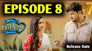 More Than Friends Season 2  Episode 8  Sheetal Gauthaman  Vamsi Kotu  Release Date  Guna [upl. by Vanthe]