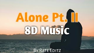 Alan Walker  Alone Pt II 8D Music By Rate Editz  Alanwalkermusic Music  Rate Editz rtdz [upl. by Besse]