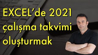 Excel 2021 Çalışma Takvimini Oluşturma ve iş günlerini sayma  698video  Ömer BAĞCI [upl. by Heisser]