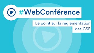 Replay webconférence  Le point sur la réglementation des CSE [upl. by Coe346]