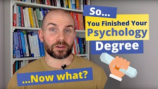 So You Got Your Psychology Degree Now What [upl. by Innoc141]