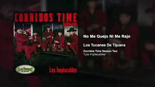 No Me Quejo Ni Me Rajo – Los Tucanes De Tijuana Audio Oficial [upl. by Mariann]