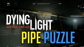 Dying Light  Pipe Puzzle Broadcast Mission [upl. by Dobbins]