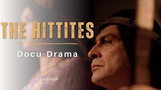 The Hittites I DocuDrama [upl. by Hobbie642]