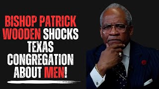 Bishop Wooden Shocks Texas Congregation About Men [upl. by Royall903]