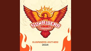 SunRisers Hyderabad Anthem  2024 [upl. by Bivins]