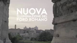 Luce alla bellezza  Acea illumina il Foro Romano [upl. by Nnaeel968]