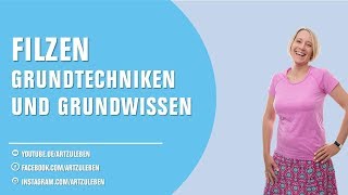 Grundtechniken und Basiswissen ▶ Filzen Nadelfilz Nassfilzen Grundkurs [upl. by Yespmed]