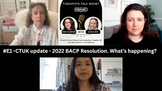 1  CTUK update  2022 BACP Resolution What’s happening [upl. by Assetak]