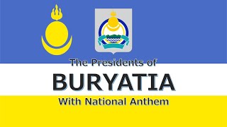 National Anthem of Buryatia Bügede Nairamdaka Buriaad Ulasai duulal Presidents of Buryatia 2017 [upl. by Dnomad]