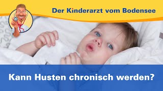 Kann Husten chronisch werden – Der Kinderarzt vom Bodensee [upl. by Sollie87]