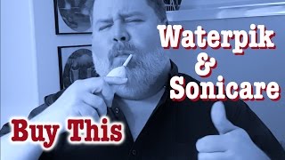 BUY THIS Waterpik amp Sonicare  Get that mouth in shape [upl. by Wallraff]