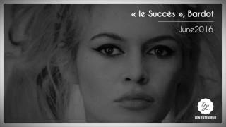 Bon Entendeur  quotle Succèsquot Bardot June 2016 [upl. by Annayhs]