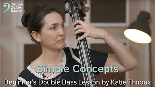 Simple Concepts  Beginners Double Bass Lesson with Katie Thiroux [upl. by Reteip38]