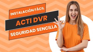 Instalación fácil características poderosas ACTi DVR para seguridad sencilla [upl. by Tini]