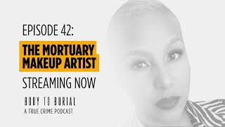 EP 42 The Mortuary Makeup Artist [upl. by Viddah220]