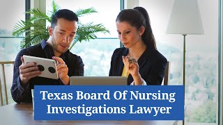 Texas Board of Nursing Investigations Lawyers [upl. by Chrystel384]