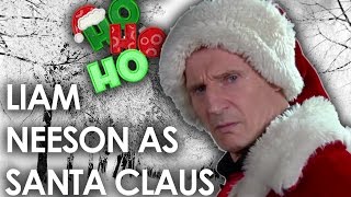 Liam Neeson as Santa Claus Full Version [upl. by Chretien]