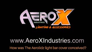 What prompted me to create the Aerolidz Light Bar Cover [upl. by Fortuna409]