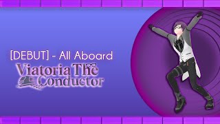 DEBUT ALL ABOARD Viatoria The Conductor arrives [upl. by Daryn595]