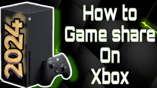 How to Game Share on Xbox The Easy Way [upl. by Anilec]