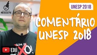 COMENTÁRIO UNESP 2018  1ª FASE [upl. by Nahsaj]