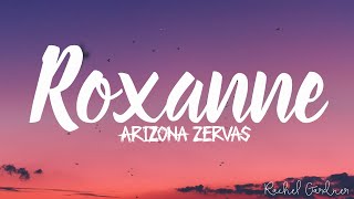 Arizona Zervas  Roxanne Lyrics [upl. by Wordoow782]