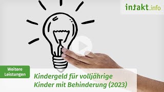 Kindergeld für volljährige Kinder mit Behinderung  Erklärvideo 2023 [upl. by Atiram]