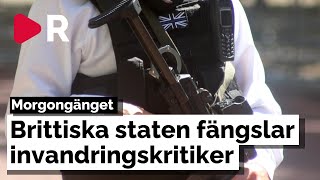 Morgongänget Brittiska staten fängslar invandringskritiker [upl. by Pontius]