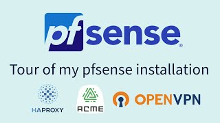 pfsense Tour  HAProxy  OpenVPN  Acme Certificates  Dual WAN  Host websites in Homelab  Part 1 [upl. by Aifas]