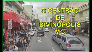 DIVINÓPOLIS MG Como é o Centro Uma volta a Rua Divino Espírito Santo Goiás até Mercado Central [upl. by Joel]