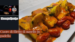 Cuore di filetto di nasello in padella la ricetta del secondo piatto filettodinasello cooking [upl. by Arakahs]