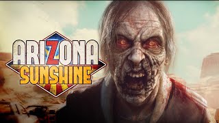 Arizona Sunshine Remake 4 PSVR2 [upl. by Frymire]