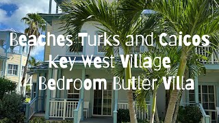 Beaches Turks and Caicos Key West Village Butler 4 bedroom [upl. by Kcirdef]